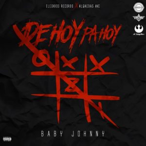 Baby Johnny – De Hoy Pa Hoy
